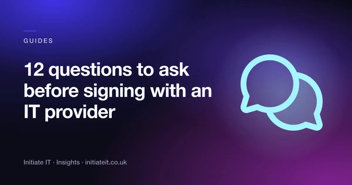 12 questions to ask before signing with an IT provider, Initiate IT Insights